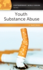 Youth Substance Abuse : A Reference Handbook - eBook