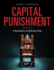 Capital Punishment : A Documentary and Reference Guide - eBook