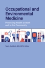 Occupational and Environmental Medicine : Protecting Health at Work and in the Community - eBook