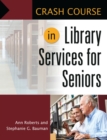 Crash Course in Library Services for Seniors - eBook