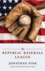 The Republic Baseball League - eBook