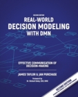 Real-World Decision Modeling  with DMN : Effective Communication of Decision-Making - eBook