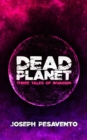 Dead Planet : Three Tales of Invasion - eBook