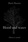 Blood and water : Silence is sound - eBook