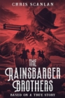 The Rainsbarger Brothers : Based on a True Story - eBook