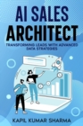 AI Sales Architect : Transforming Leads with Advanced Data Strategies - eBook