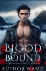 Blood Bound: A Paranormal Vampire Romance - eBook