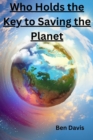 Who Holds the Key to Saving the Planet - eBook