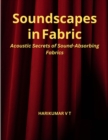 Soundscapes in Fabric: Acoustic Secrets of Sound-Absorbing Fabrics - eBook