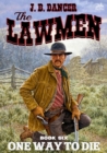 One Way to Die (The Lawmen Western #6) - eBook