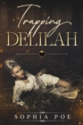 Trapping Delilah : Naughty Fairytale Series, #9 - eBook