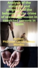 Analysis of the statistics and prognosis of the behavior of the crime of sexual aggression in convicted persons in Spain : Research published in English, #3 - eBook