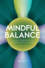 Mindful Balance : Wellness, Women Health, Stress Management, Career Growth, Self Esteem, #1 - eBook