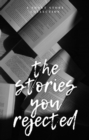 Stories You Rejected - eBook