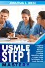 USMLE Step 1 Mastery Complete Content Review, Essential Practice Questions and Proven Study Techniques for Exam Success - eBook