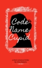 Code Name: Cupid - eBook