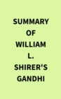 Summary of William l. Shirer's Gandhi - eBook