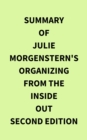 Summary of Julie Morgenstern's Organizing from the Inside Out second edition - eBook