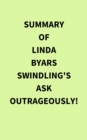 Summary of Linda Byars Swindling's Ask Outrageously! - eBook