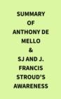 Summary of Anthony de Mello & SJ and J. Francis Stroud's Awareness - eBook