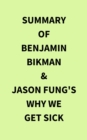 Summary of Benjamin Bikman & Jason Fung's Why We Get Sick - eBook