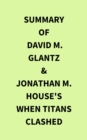Summary of David M. Glantz & Jonathan M. House's When Titans Clashed - eBook