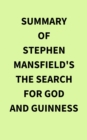 Summary of Stephen Mansfield's The Search for God and Guinness - eBook
