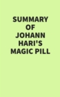 Summary of Johann Hari's Magic Pill - eBook