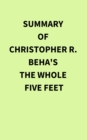 Summary of Christopher R. Beha's The Whole Five Feet - eBook