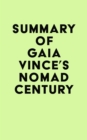 Summary of Gaia Vince's Nomad Century - eBook
