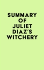 Summary of Juliet Diaz's Witchery - eBook