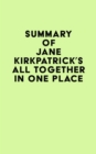Summary of Jane Kirkpatrick's All Together in One Place - eBook