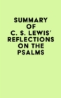 Summary of C. S. Lewis's Reflections on the Psalms - eBook