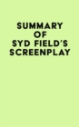 Summary of Syd Field's Screenplay - eBook