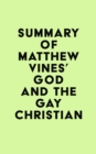 Summary of Matthew Vines's God and the Gay Christian - eBook