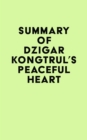Summary of Dzigar Kongtrul's Peaceful Heart - eBook