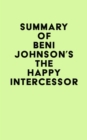 Summary of Beni Johnson's The Happy Intercessor - eBook