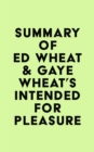 Summary of Ed Wheat & Gaye Wheat's Intended for Pleasure - eBook