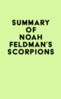 Summary of Noah Feldman's Scorpions - eBook
