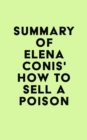 Summary of Elena Conis's How to Sell a Poison - eBook
