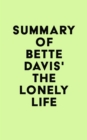 Summary of Bette Davis's The Lonely Life - eBook