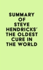 Summary of Steve Hendricks's The Oldest Cure in the World - eBook