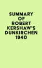 Summary of Robert Kershaw's Dunkirchen 1940 - eBook