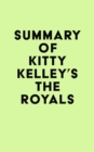 Summary of Kitty Kelley's The Royals - eBook