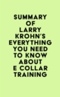 Summary of Larry Krohn's Everything you need to know about E Collar Training - eBook