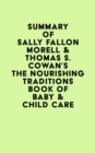 Summary of Sally Fallon Morell & Thomas S. Cowan's The Nourishing Traditions Book of Baby & Child Care - eBook