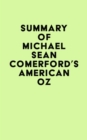 Summary of Michael Sean Comerford's American OZ - eBook