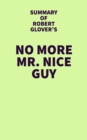 Summary of Robert Glover's No More Mr. Nice Guy - eBook