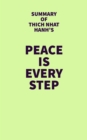 Summary of Thich Nhat Hanh's Peace Is Every Step - eBook