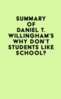 Summary of Daniel T. Willingham's Why Don't Students Like School? - eBook